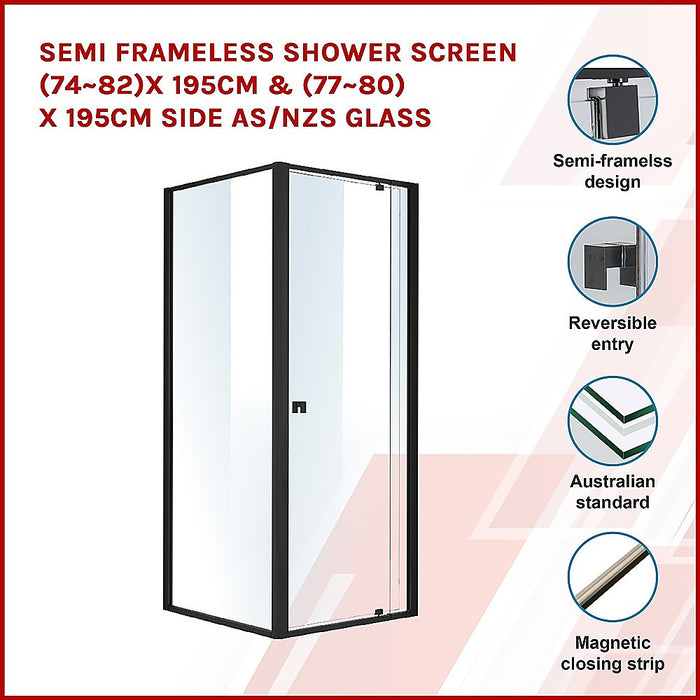 Semi Frameless Shower Screen (74~82)x 195cm & (77~80)x 195cm Side AS/NZS GlassHigh Quality