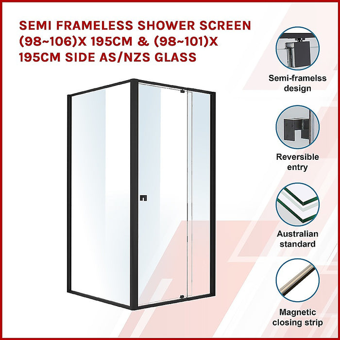 Semi Frameless Shower Screen (98~106)x 195cm & (98~101)x 195cm Side AS/NZS GlassHigh Quality