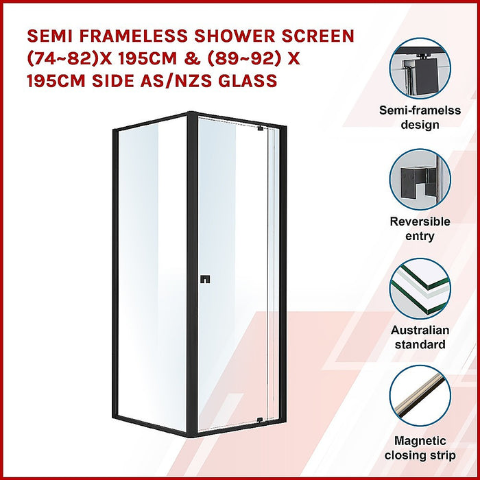 Semi Frameless Shower Screen (74~82)x 195cm & (89~92)x 195cm Side AS/NZS GlassHigh Quality