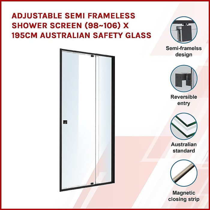 Adjustable Semi Frameless Shower Screen (98~106) x 195cm Australian Safety GlassHigh Quality