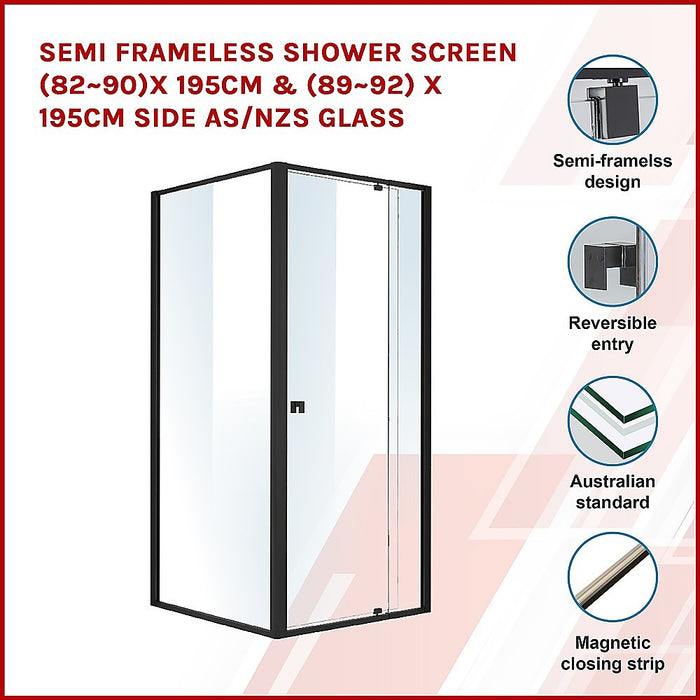 Semi Frameless Shower Screen (82~90)x 195cm & (89~92)x 195cm Side AS/NZS GlassHigh Quality