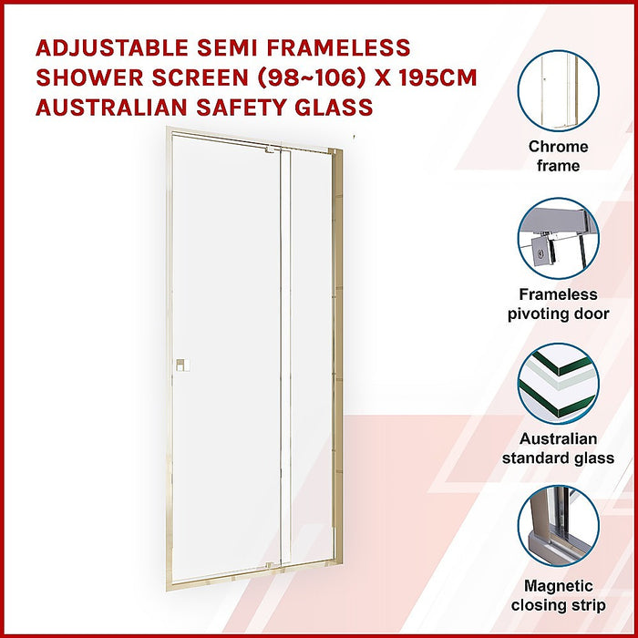 Adjustable Semi Frameless Shower Screen (98~106) x 195cm Australian Safety GlassHigh Quality
